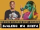 Mr Six21 DJ Dance – Bjaleng Wa Dhefa Ft. Shandesh (Original) Mp3 Download Fakaza: