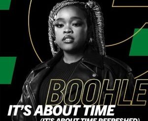 Boohle – It’s About Time (It’s About Time Refreshed) ft Gaba Cannal & VilloSoul Mp3 Download Fakaza: