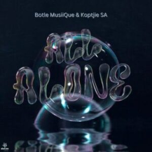 Botle MusiiQue & KoptjieSA – All Alone Album Download Fakaza: