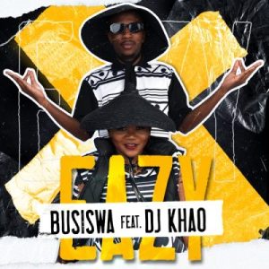 Busiswa – Eazy ft DJ Khao Mp3 Download Fakaza:
