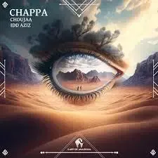 Choujaa – Chappa ft. Idd Aziz & Cafe De Anatolia Mp3 Download Fakaza: