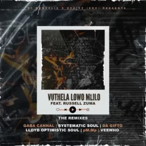 DJ Menzelik, Desire & Russell Zuma – Vuthela Lowo Mlilo (Gaba Cannal Remix) Mp3 Download Fakaza: