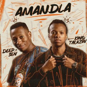 Deep Sen, Kabza De Small, OSKIDO, KingTalkzin & Mthunzi – Amandla (Radio Edit) Mp3 Download Fakaza: