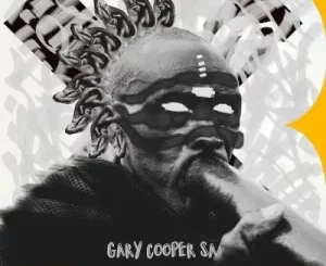 Gary Cooper SA – Asambeni (Original Mix) Mp3 Download Fakaza: