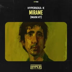 HyperSOUL-X – Mirame (Main HT) Mp3 Download Fakaza: