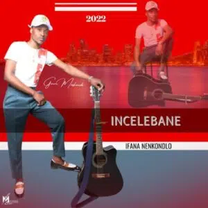Incelebane – Ifana nenkondlo ALBUM Download Fakaza: I