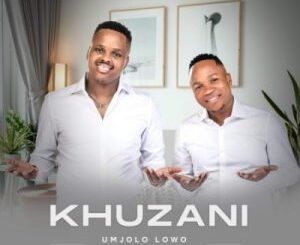Khuzani – Umjolo Lowo ft Luve Dubazane Mp3 Download Fakaza: