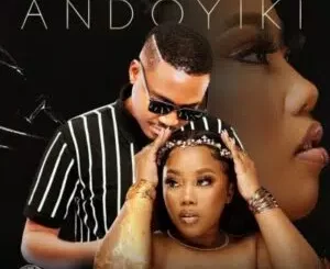KingTouch & Khanyisa – Andoyiki Mp3 Download Fakaza: