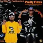 Leo Killar – Pretty Flows ft. Flash Ikumkani Mp3 Download Fakaza: