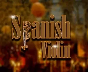 Mali B-flat – Spanish Violin Ft. QuayR Musiq, Mellow & Sleazy Mp3 Downloa