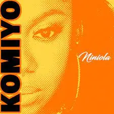 Niniola – Komiyo Mp3 Download Fakaza: