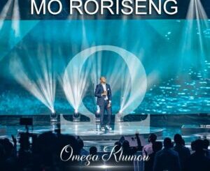 Omega Khunou – Mo Roriseng Mp3 Download Fakaza:  