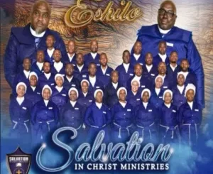 Salvation In Christ Ministries – Eshilo Album Zip Download Fakaza: S