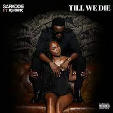 Sarkodie – Till We Die ft. Ruger Mp3 Download Fakaza: