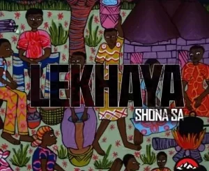 Shona SA – Lekhaya Mp3 Download Fakaza: