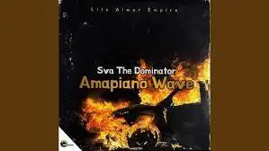 Sva The Dominator – Amapiano Wave Mp3 Download Fakaza: