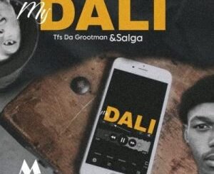 TfsDaGrootman & Salga (Duo) – My Dalio Mp3 Download Fakaza: