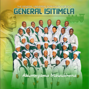 The General universal zion church of God – Akumnyama mawukhona Album Zip Download Fakaza: T