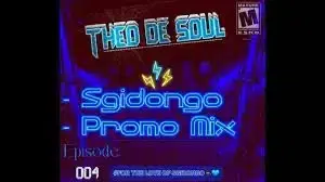 Theo De Soul – Sgidongo Promo Mix Episode 004 (Spring Edition) Mp3 Download Fakaza:
