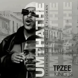 TpZee & King JS – Umthathe Ft. Slick Widit & Plugman Mp3 Download Fakaza: