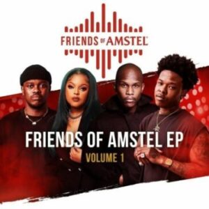 Various Artists – Friends Of Amstel Volume 1 Ep Zip Download Fakaza: