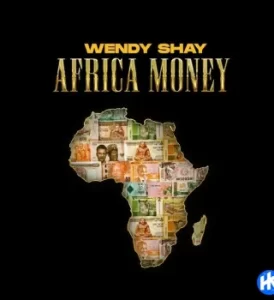 Wendy Shay – Africa Money Mp3 Download Fakaza: