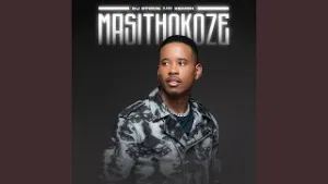 DJ Stokie – Masithokoze Ft Eemoh Mp3 Download Fakaza: D