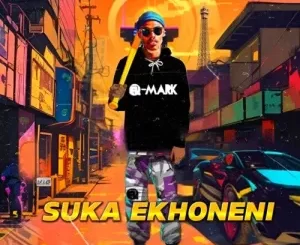 Q-Mark, Vernotile – Suka Ekhoneni Mp3 Download Fakaza: