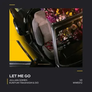 Jullian Gomes & Kuniyuki Takahashi – Let Me Go Ft. Sioi Mp3 Download Fakaza