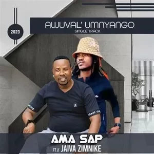 Amasap – Awuval’umnyango Ft Jaiva Zimnike & King Nuba Mp3 Download Fakaza: