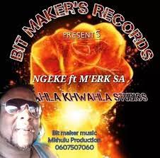 Bit Maker – Ngeke ft. M’erk SA Mp3 Download Fakaza: