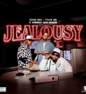 Ceeka RSA – Jealousy ft Tyler ICU, Leemckrazy & Khalil Harrison Mp3 Download Fakaza: C