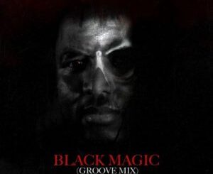 Citizen Sthee & King Deetoy – Black Magic (Groove Mix) Mp3 Download Fakaza: