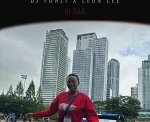 DJ Fonzi & Leon Lee – Di Bag Mp3 Download Fakaza: