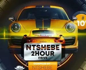 DJ Ntshebe – 2 Hour Drive Episode 101 Mix Mp3 Download Fakaza: