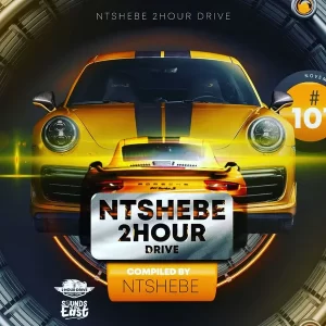 DJ Ntshebe – 2 Hour Drive Episode 101 Mix Mp3 Download Fakaza: