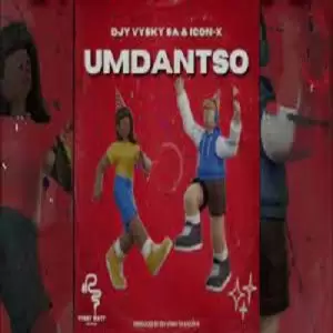 Djy Vysky SA & Icon-X – Umdantso (To DJ Maphorisa, Felo Le Tee & LeeMcKrazy) Mp3 Download Fakaza: