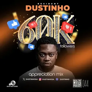 Dustinho – 60K Followers Appreciation Mix Mp3 Download Fakaza: