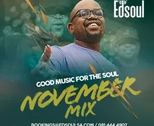 Edsoul SA – November 2023 Mix  Mp3 Download Fakaza: Ed