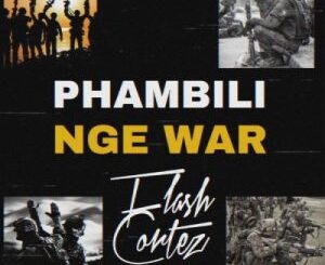 Flash Cortez – Phambili Nge War Mp3 Download Fakaza: