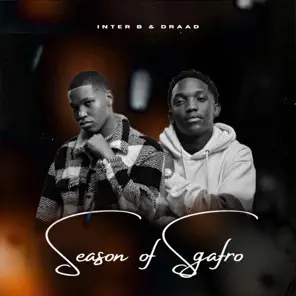 Inter B & Draad – Season Of Sgafro Album Download Fakaza: