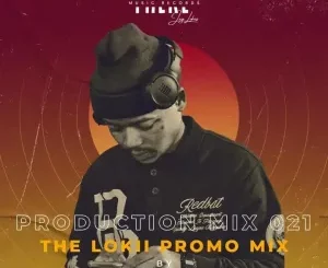 JayLokas – Production Mix 021 (The Lokii Promo Mix) Mp3 Download Fakaza: