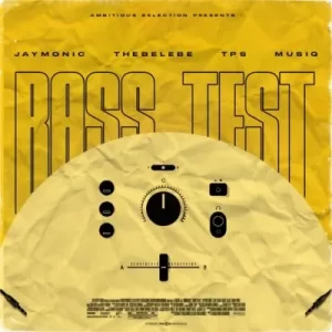 Jaymonic – Bass Test ft Thebelebe & T.P.S MusiQ Mp3 Download Fakaza
