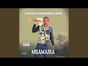 Khehla LaseMambale – MsaMaria Mp3 Download Fakaza: