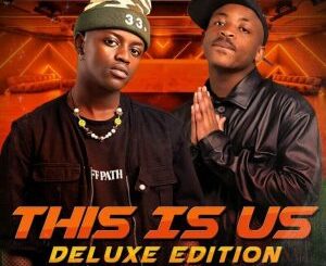 Mathandos & Nvcho – This Is Us (Deluxe Edition) Album Download Fakaza: