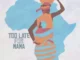 Mthetho The-Law – Too Late For Mama Ft. Kaymo Grill Mp3 Download Fakaza: