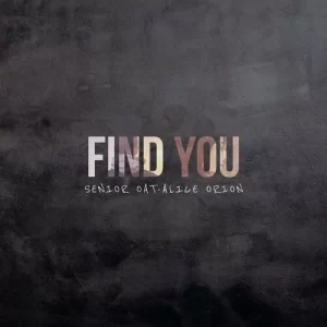 Senior Oat – Find You ft. Alice Orion Mp3 Download Fakaza: S