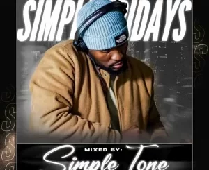 Simple Tone – Simple Fridays Vol 067 Mix Mp3 Download Fakaza: