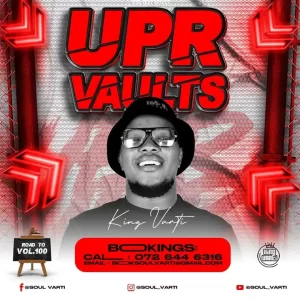 Soul Varti – UPR Vaults Road To Vol. 100 Mix Mp3 Download Fakaza: