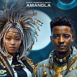 Sun-EL Musician & Msaki – Amandla Mp3 Download Fakaza:  